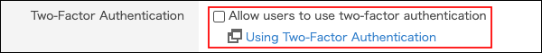 Screenshot: The "Allow users to use two-factor authentication" checkbox is cleared