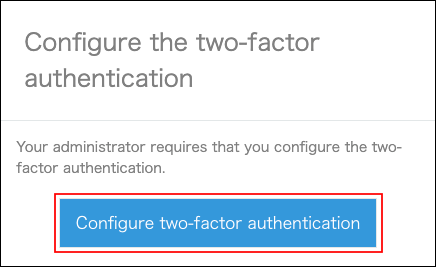 Screenshot: "Configure two-factor authentication" is highlighted